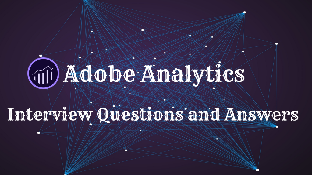 top-45-adobe-analytics-interview-questions-and-answers