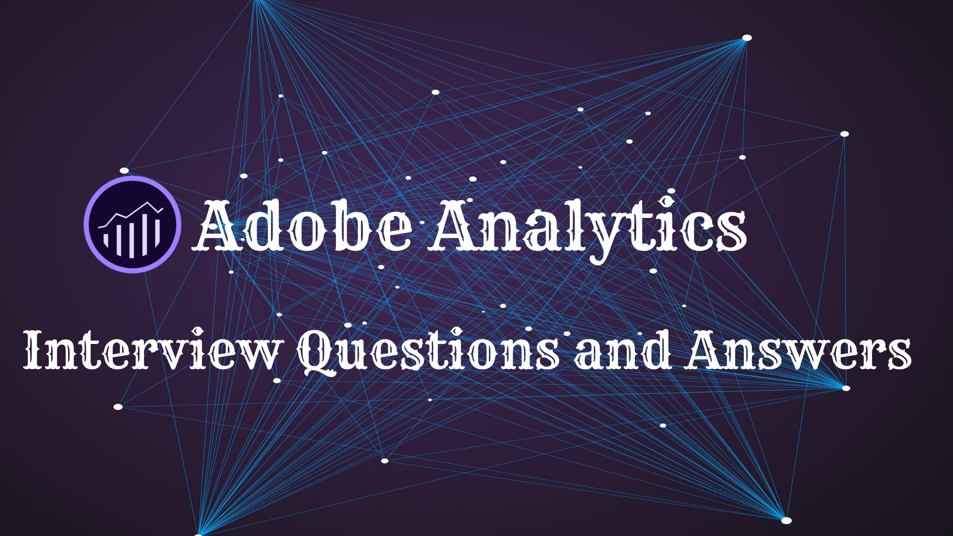 Adobe Analytics Interview Questions and Answers