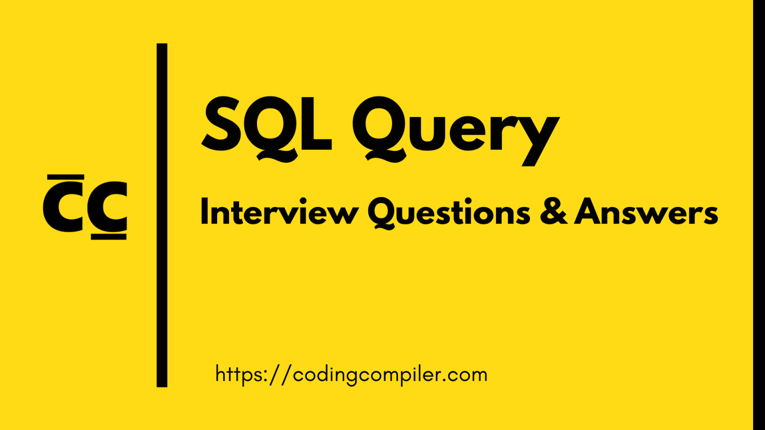 The Best 40 Sql Query Interview Questions And Answers 2023 5283
