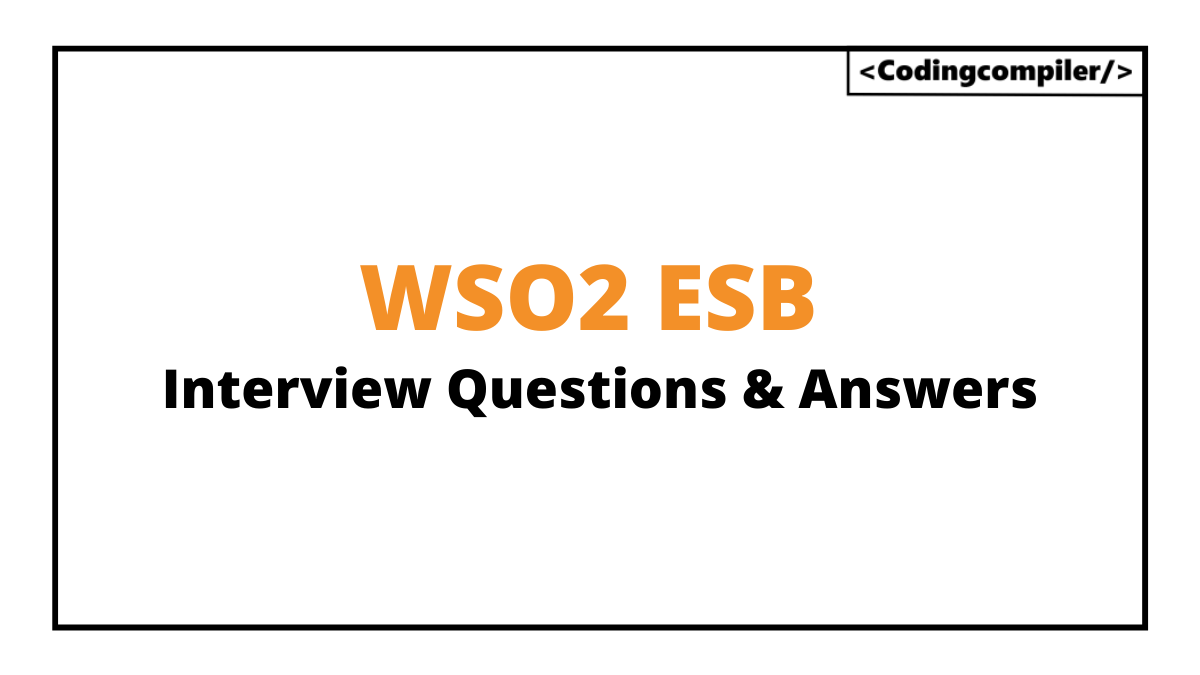 WSO2 ESB Interview Questions And Answers