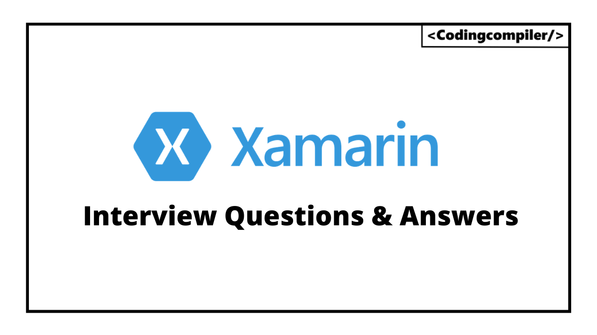 Xamarin Interview Questions