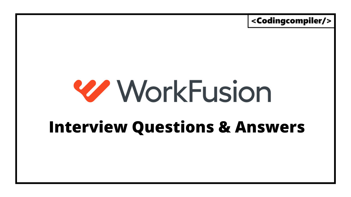 Workfusion Interview Questions