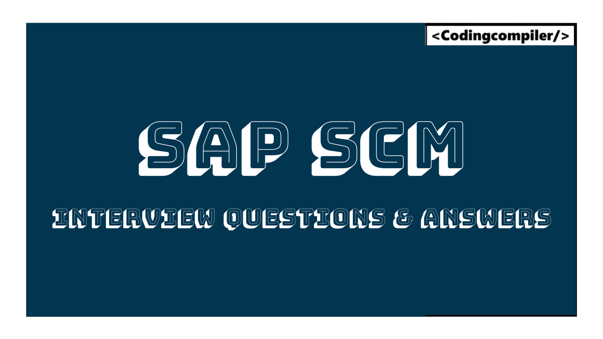 SAP SCM Interview Questions