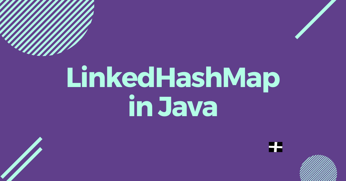 LinkedHashMap in Java