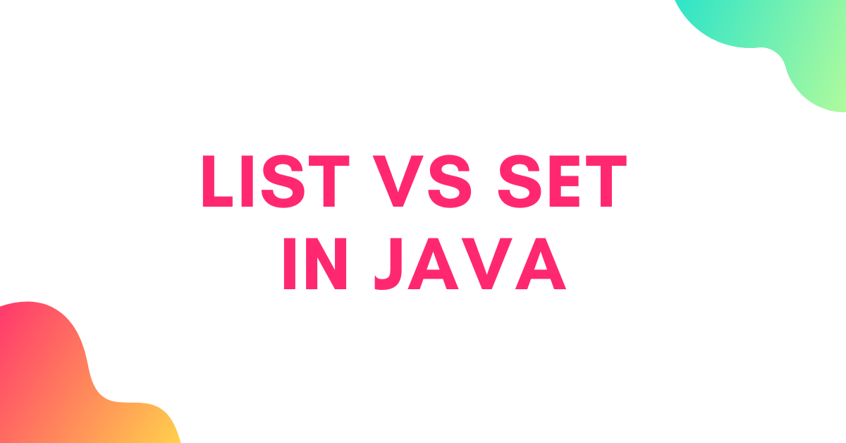 List vs Set in Java