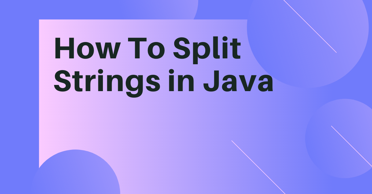 Split() String method in Java with examples - Codingcompiler
