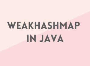 WeakHashMap in Java