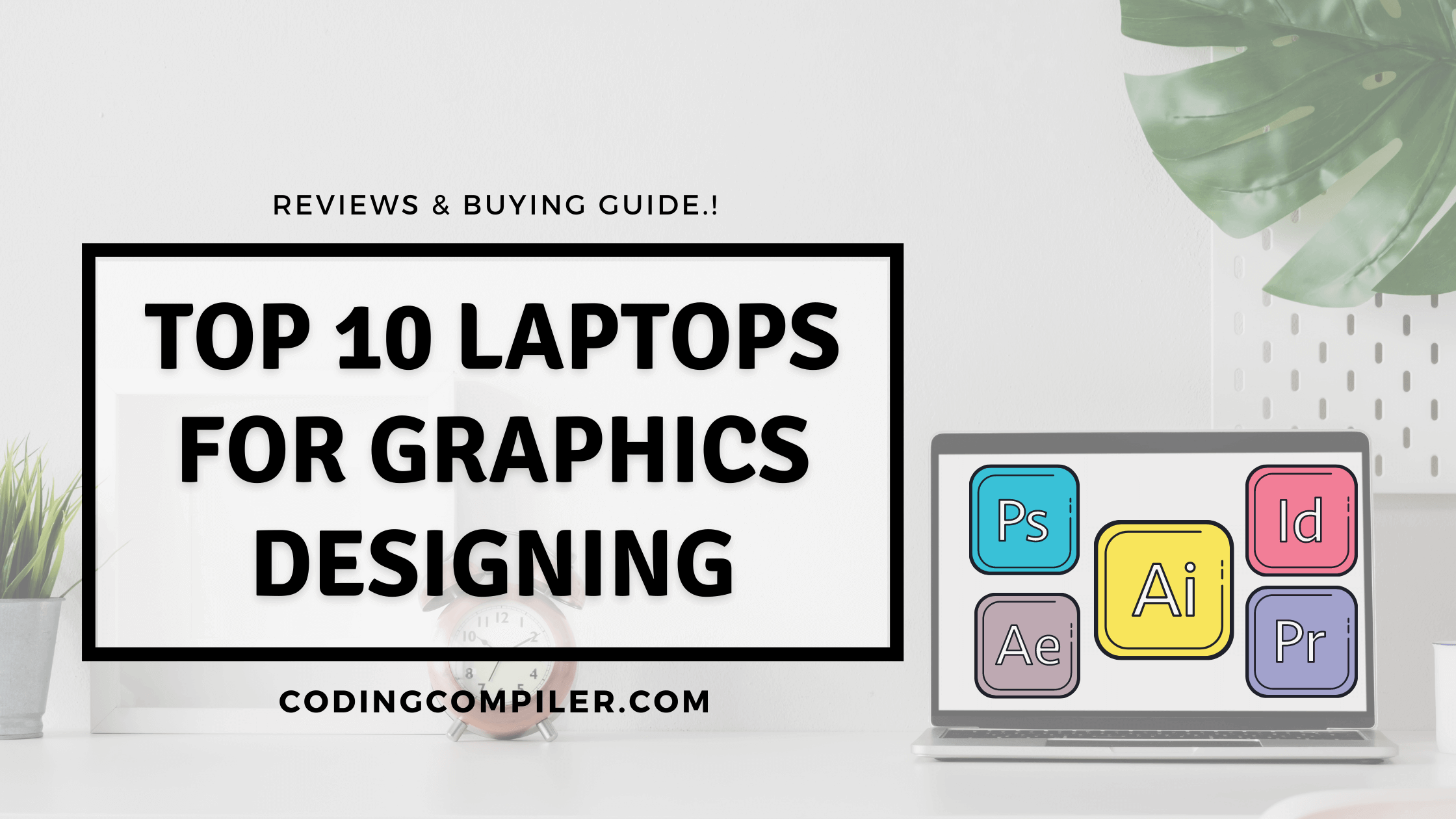 Top 10 Best Laptops For Graphic Designing
