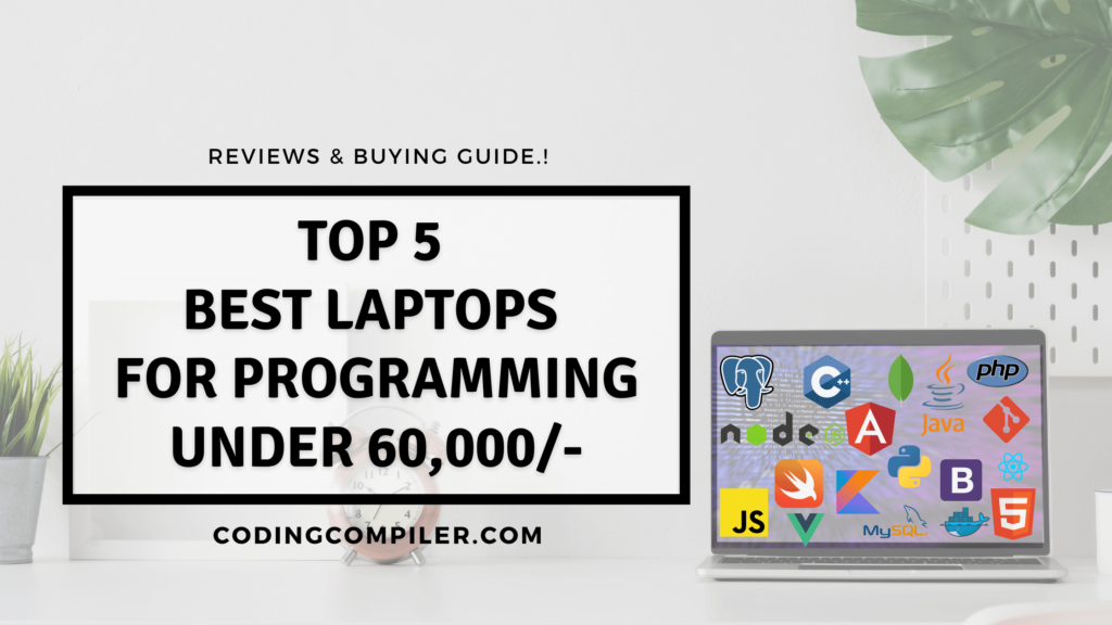 Best Laptops For Programming Under 60000 February 2024